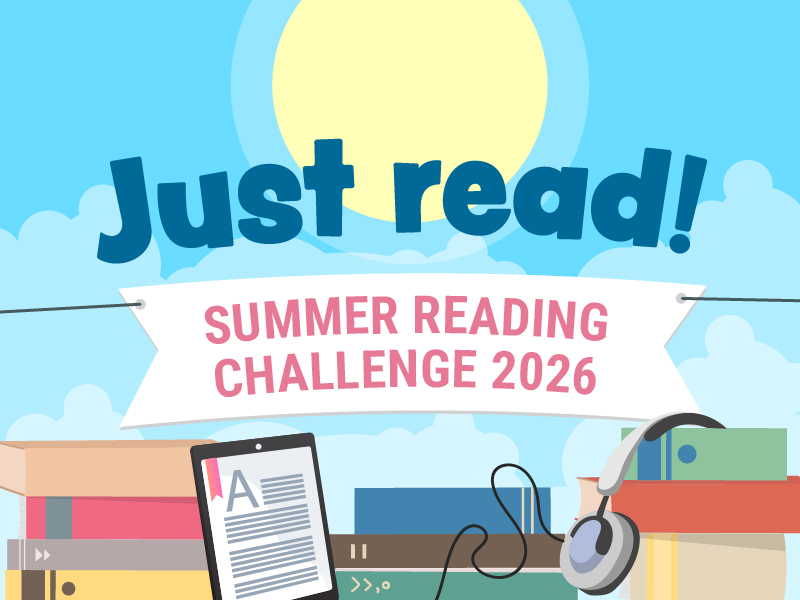 A blue sky background with a yellow sun in the middle. There are a pile of books with headphones and a kindle resting on them at the bottom of the screen. The text in the middle says 'Just read! Summer Reading Challenge 2026'.